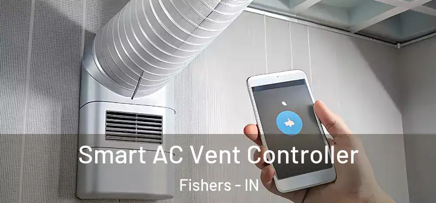  Smart AC Vent Controller Fishers - IN